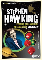 Stephen Hawking : Evrenin Başlangıcını Anlamak İçin Çizgibilim
