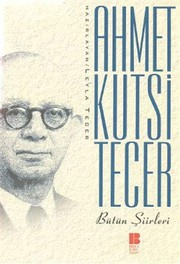 Ahmet Kutsi Tecer : Bütün Şiirleri