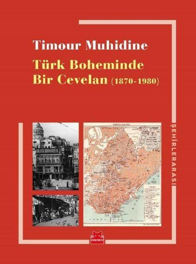 Türk Boheminde Bir Cevelan (1870-1980)