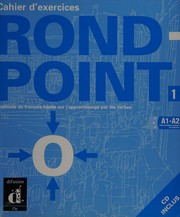 Rond-point 1 (A1-A2, cadre européen de référence) : méthode de français basée sur l'apprentissage par les tâches, cahier d'exercices / Josiane Labascoule