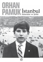 İstanbul : Hatıralar ve Şehir / Orhan Pamuk
