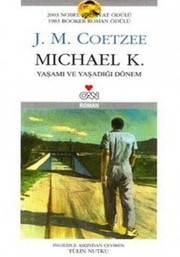 Michael K. : Yaşamı ve Yaşadığı Dönem