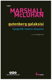 Gutenberg Galaksisi : Tipogragik İnsanın Oluşumu