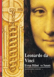 Leonardo da Vinci : evren bilimi ve sanatı / Alessandro Vezzosi