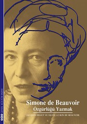 Simone de Beauvoir : Özgürlüğü Yazmak