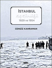 İstanbul Kış Günlüğü : 1929 ve 1954