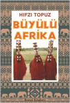 Büyülü Afrika : Kara Afrika Röportajları