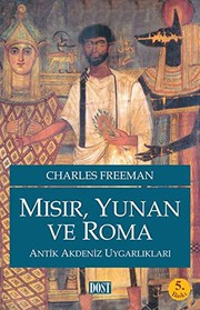 Mısır, Yunan ve Roma : Antik Akdeniz Uygarlıkları