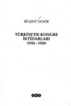 Türkiye'de Kongre İktidarları (1918 - 1920)