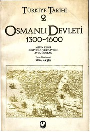 Osmanlı Devleti 1300-1600 / Metin Kunt / Suraiya Faroqhi / Hüseyin G. Yurdaydın / Ayla Ödekan