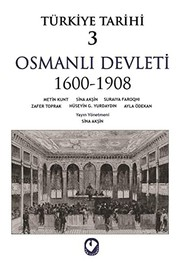 Osmanlı Devleti 1600-1908 / Metin Kunt / Sina Akşin / Suraiya Faroqhi / Zafer Toprak / Hüseyin G. Yurdaydın / Ayla Ödekan