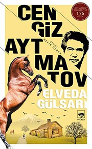 Elveda Gülsarı / Cengiz Aytmatov