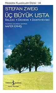 Üç Büyük Usta : Balzac - Dickens - Dostoyevski
