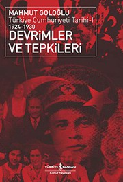 Türkiye Cumhuriyet Tarihi - 1 : Devrimler ve Tepkileri (1924-1930)