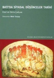 Batı'da Siyasal Düşünceler Tarihi : Seçilmiş Yazılar : Eski ve Orta Çağlar