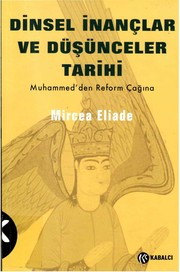 Dinsel İnançlar ve Düşünceler Tarihi 3 : Muhammed'den Reform Çağına