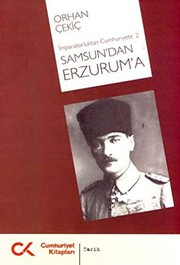 İmparatorluktan Cumhuriyete 2 : Samsun'dan Erzurum'a